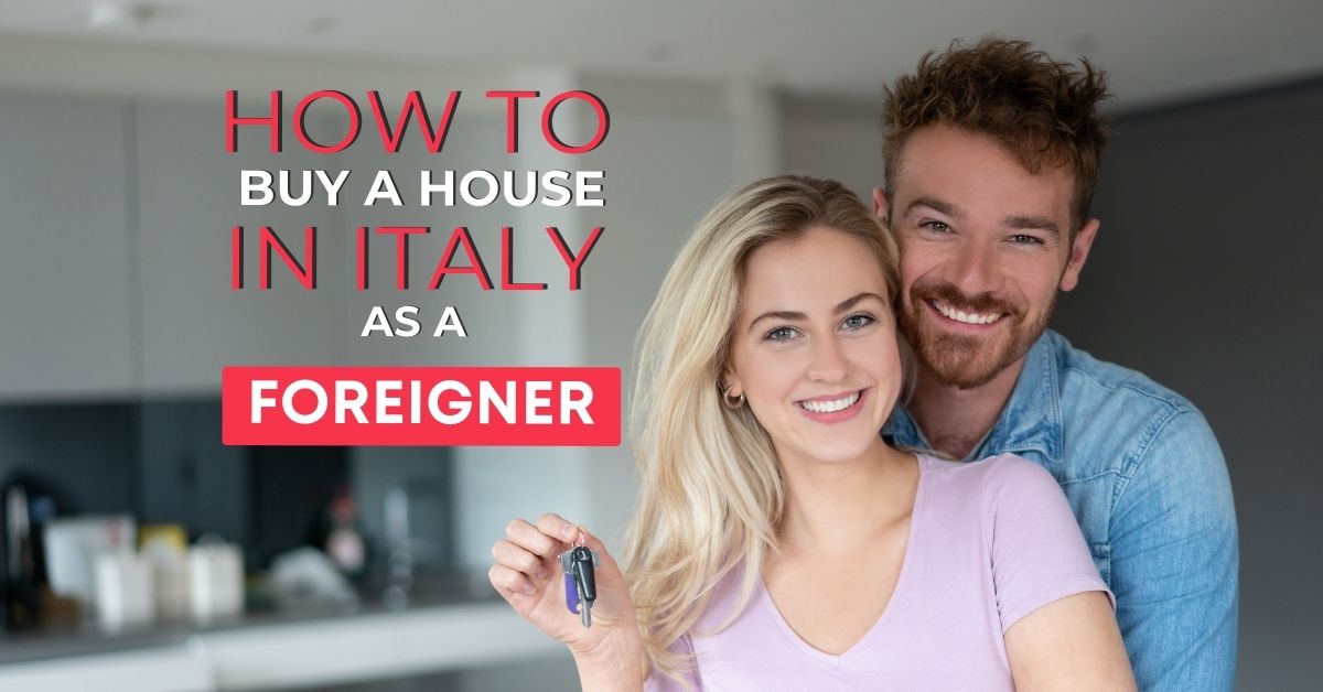 Read more about the article How to Buy A House In Italy As A Foreigner